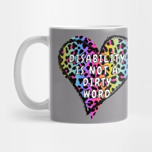 Disability Is Not A Dirty Word Mug